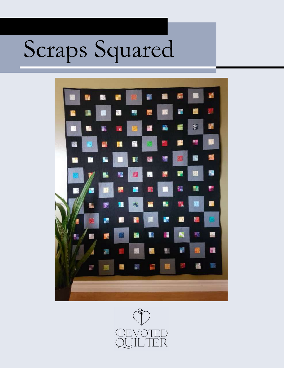 Scraps Squared Downloadable Pattern