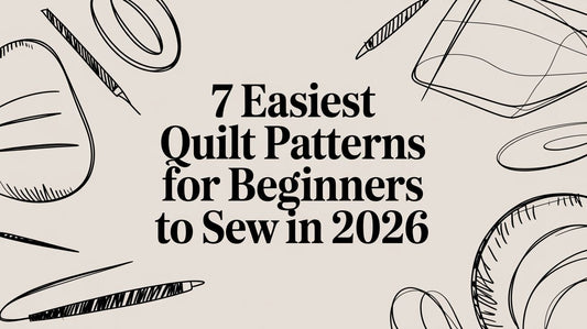 7 Easiest Quilt Patterns for Beginners to Sew in 2026