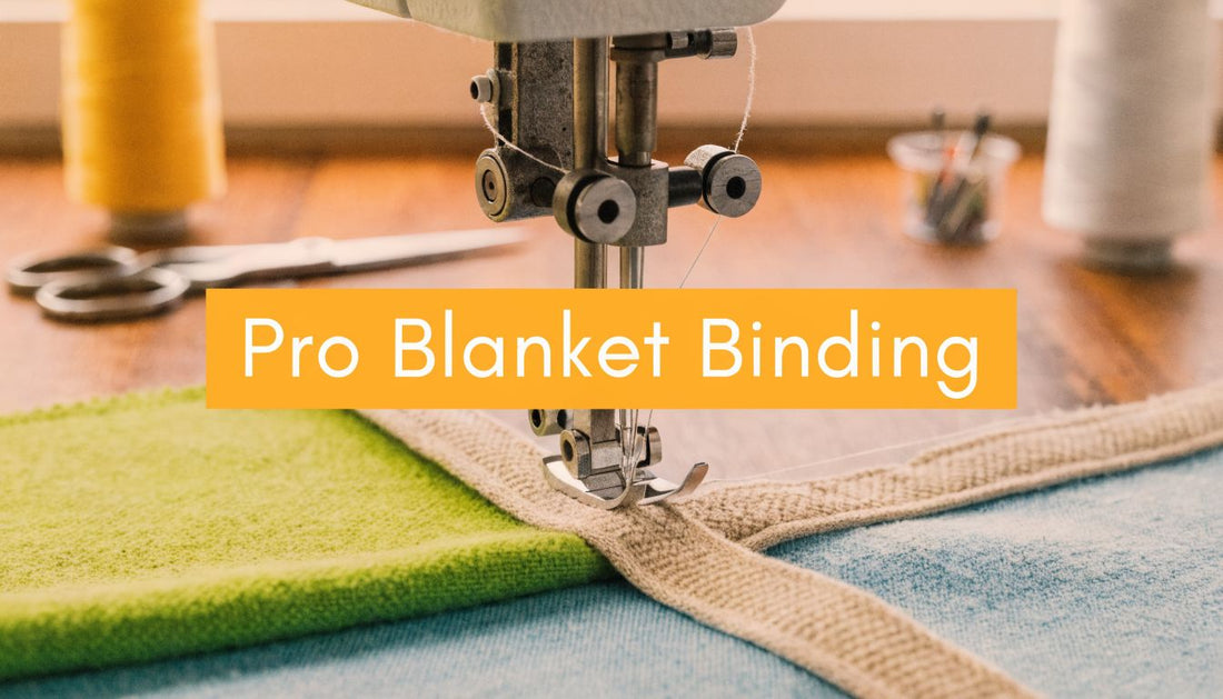 How to Sew a Binding on a Blanket: A Pro Finish