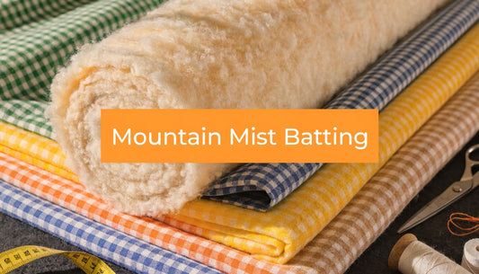 Mountain Mist Batting: A Quilter's Complete Guide