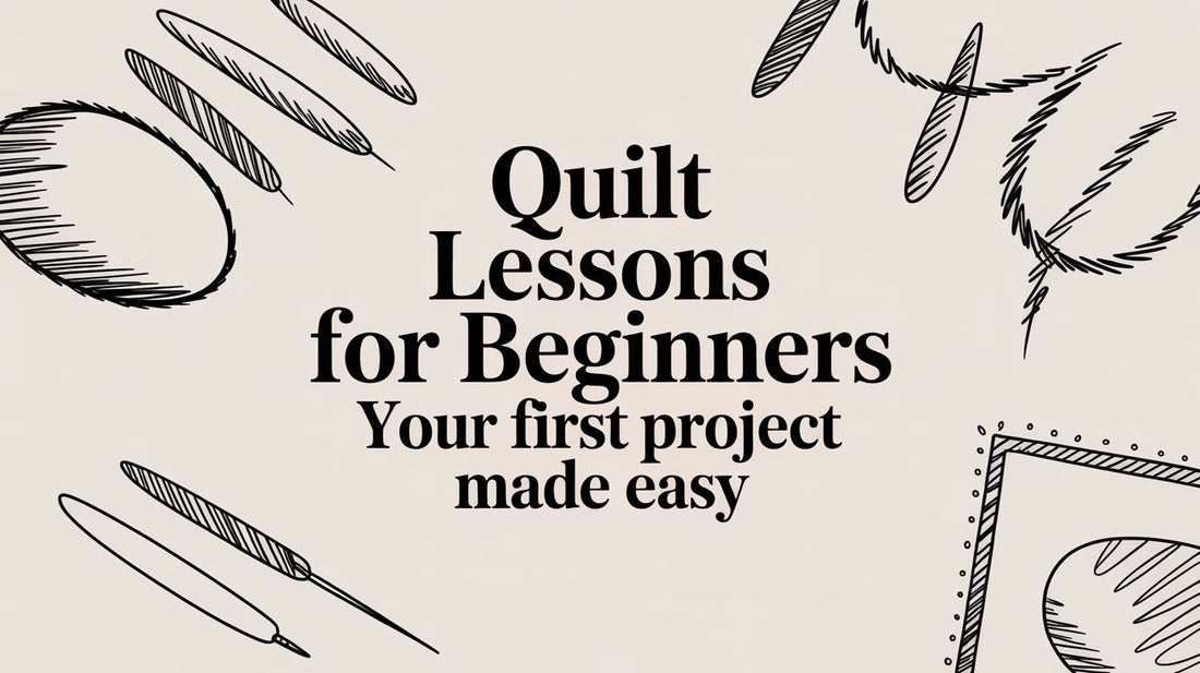 Quilt Lessons for Beginners Your First Project Made Easy