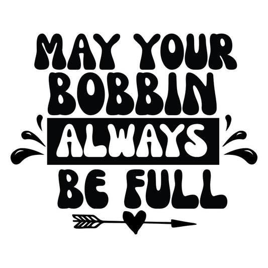 Black and White May Your Bobbin Fabric Panel