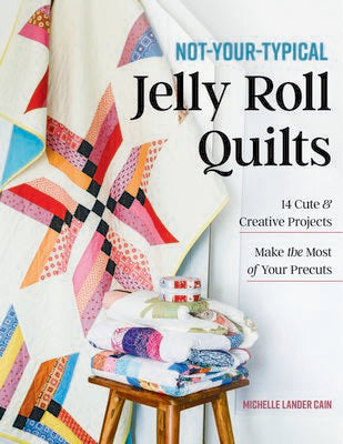 Not-Your-Typical Jelly Roll Quilts