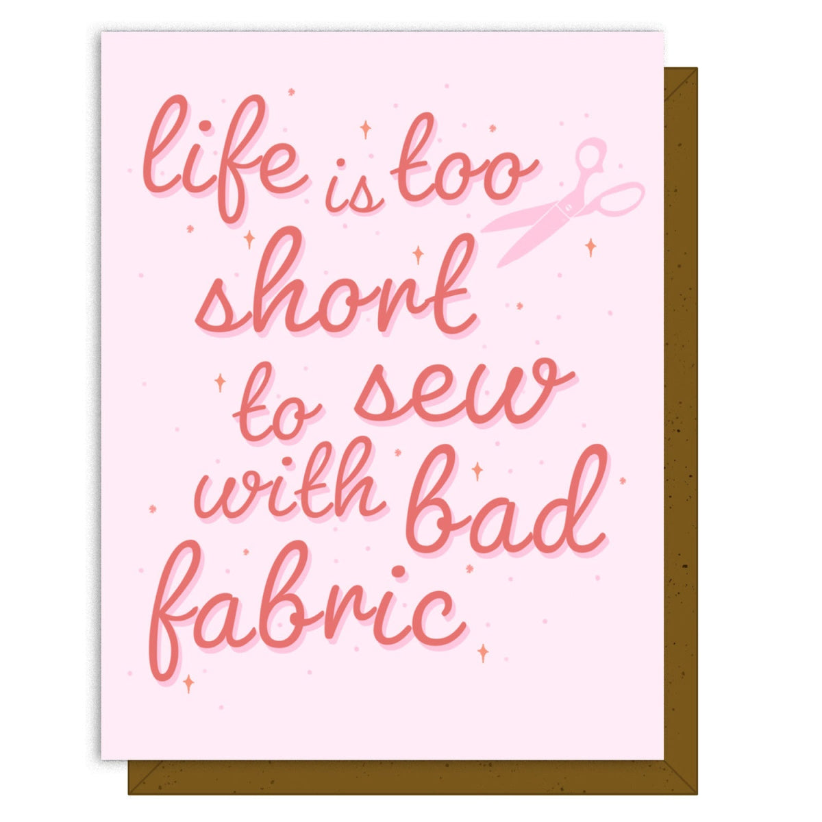 Life Is Too Short Greeting Card