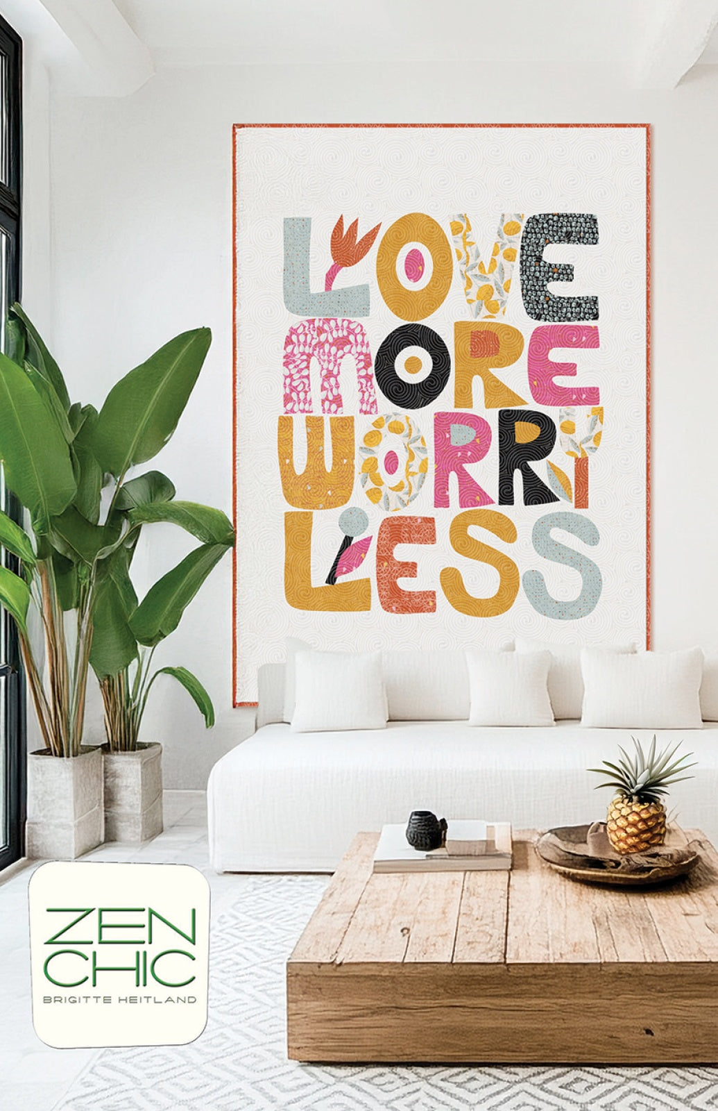 Love More Worry Less Quilt Pattern