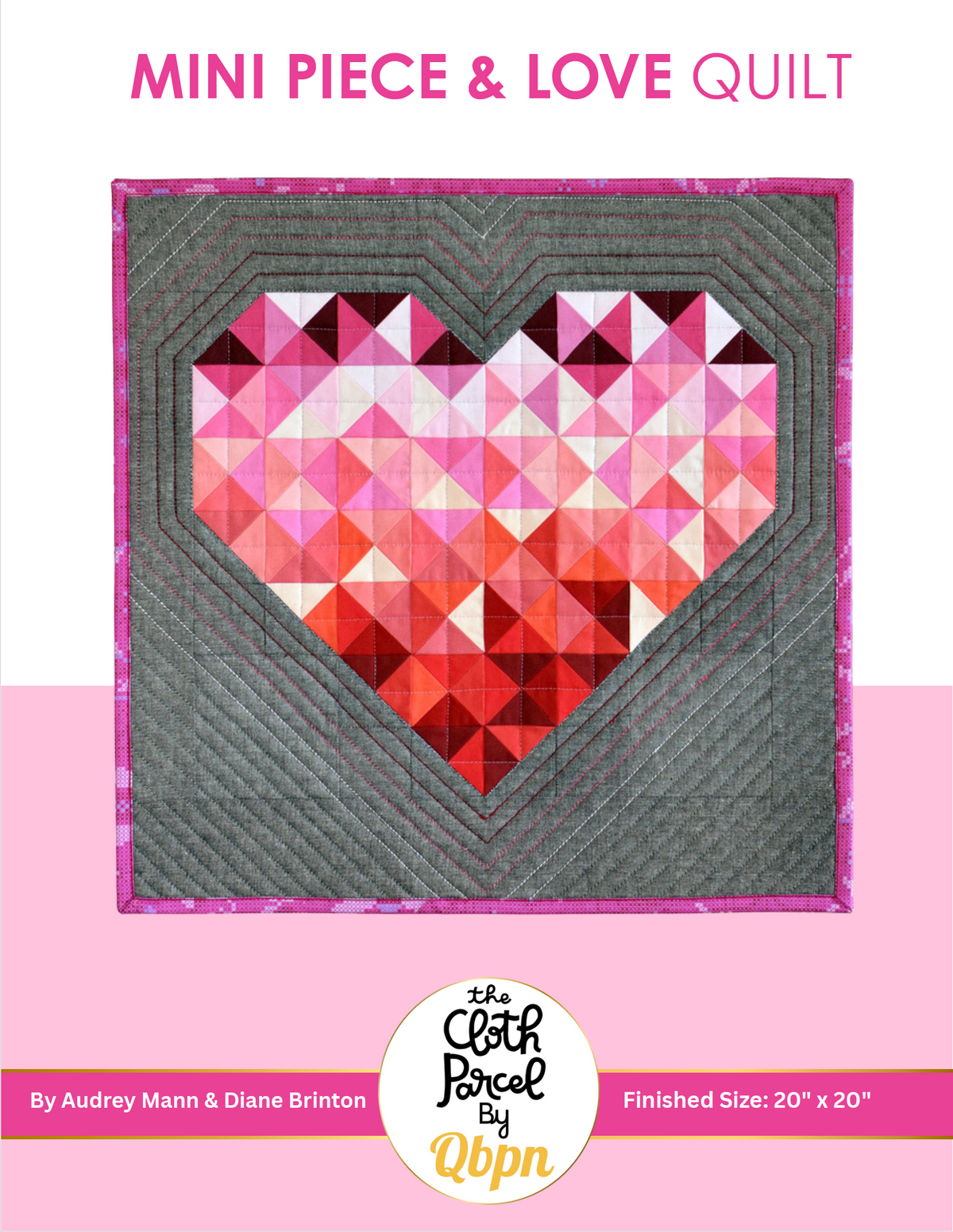 Mini Piece & Love Quilt Downloadable Pattern