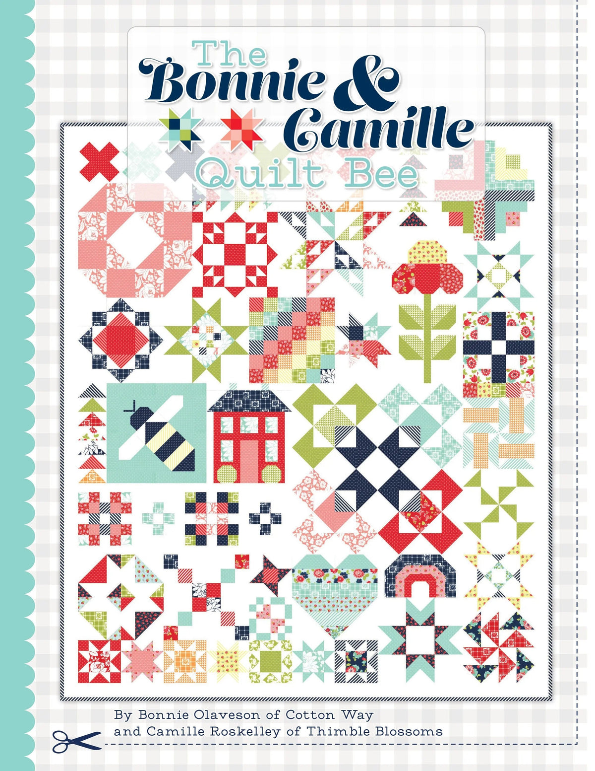 The Bonnie & Camille Quilt Bee Book
